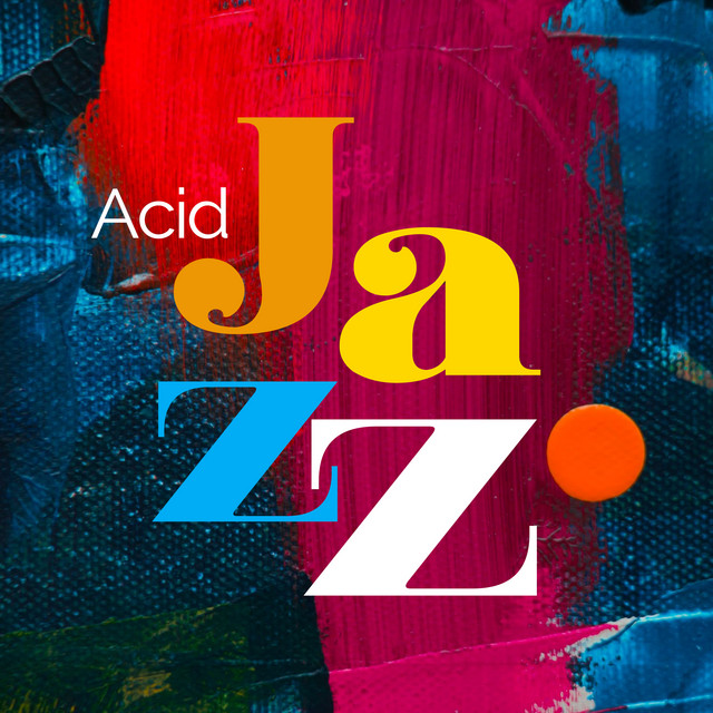 Acid Jazz Album by Various Artists Spotify