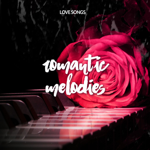 Romantic Melodies Album by Love Songs Spotify