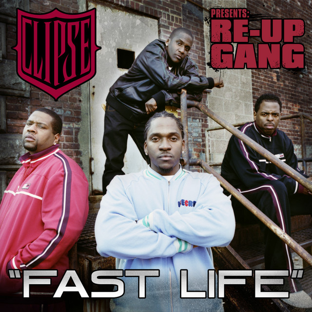 Fast Life Single by Clipse Presents Reup Gang Spotify