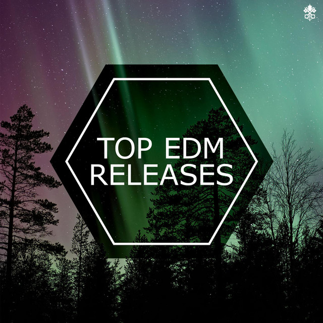 Top EDM Releases Compilation by Various Artists Spotify