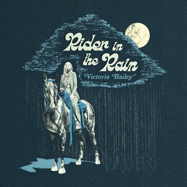 Rider In The Rain Single by Victoria Bailey Spotify