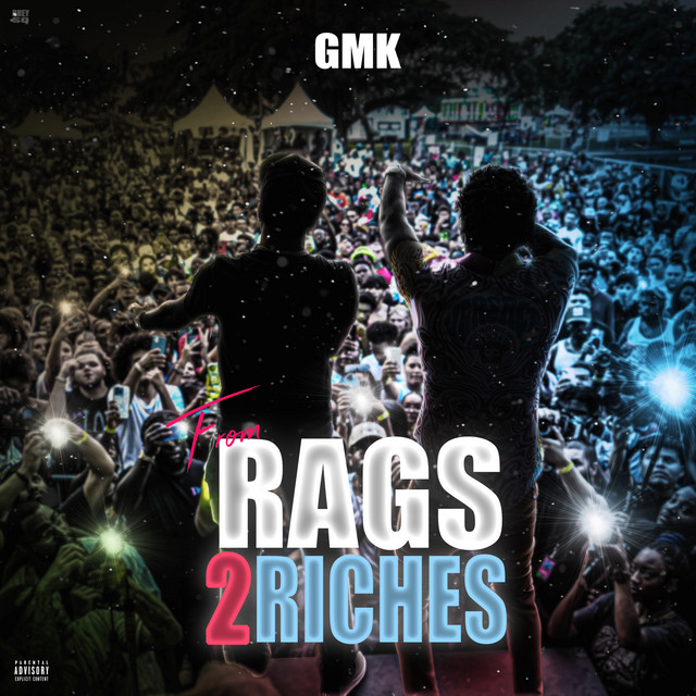 From Rags 2 Riches Single by GMK Spotify
