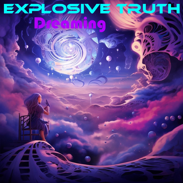 Dreaming Single by Explosive Truth Spotify