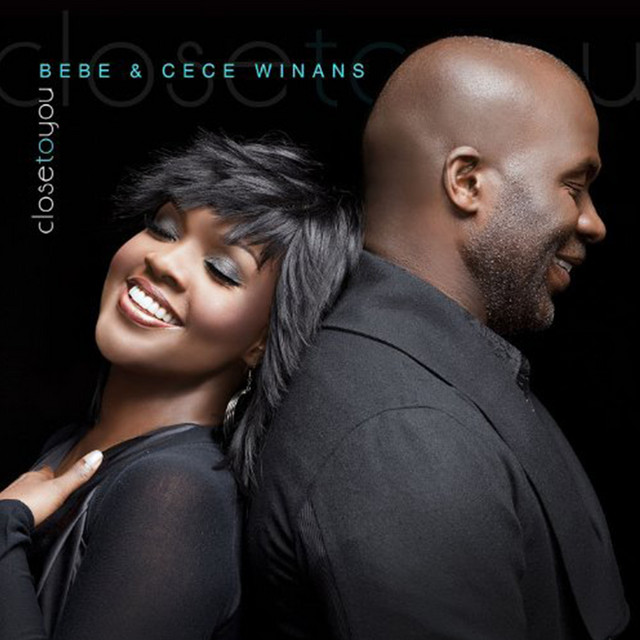 Close to You Single Single by Bebe & Cece Winans Spotify