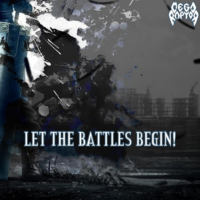 Let the Battles Begin! Single by Megaraptor Spotify