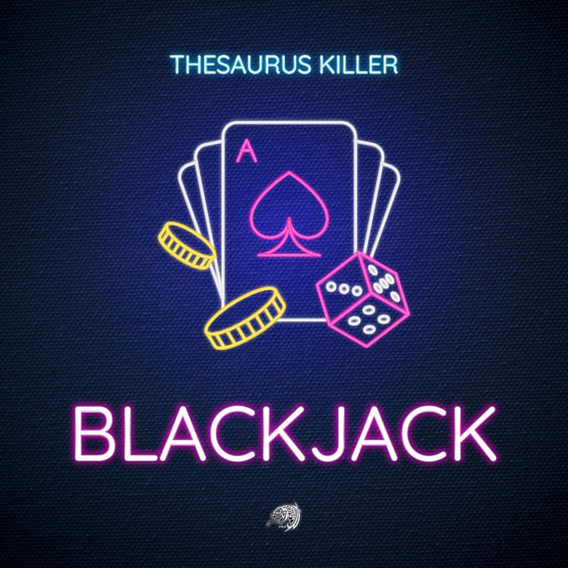 Blackjack Single by Thesaurus Killer Spotify