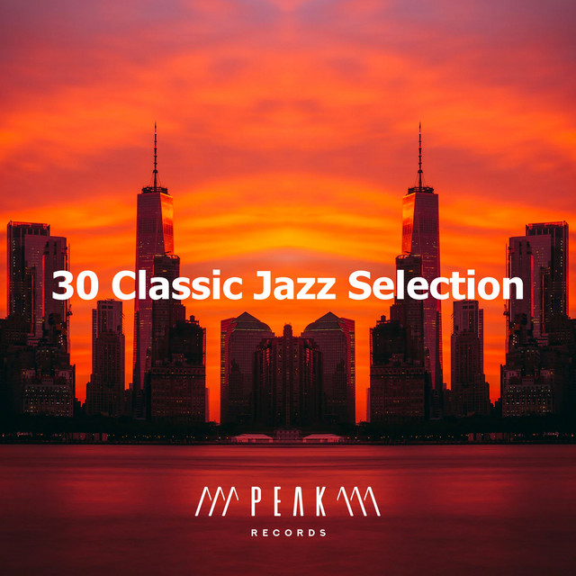 30 Classic Jazz Selection Album by Classic Jazz Spotify