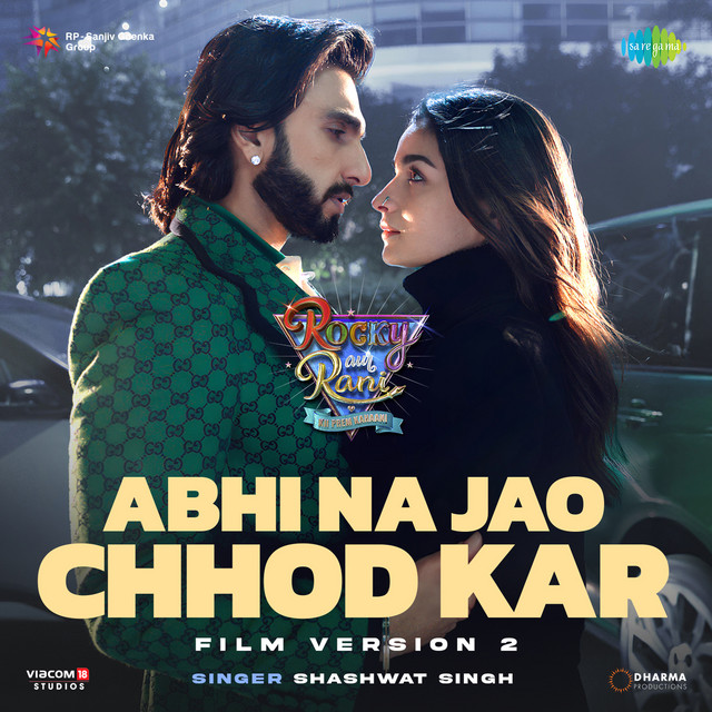 Abhi Na Jao Chhod Kar Film Version 2 (From "Rocky Aur Rani Kii Prem