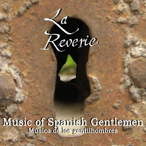 Music of Spanish Gentlemen Album by La Reverie Spotify