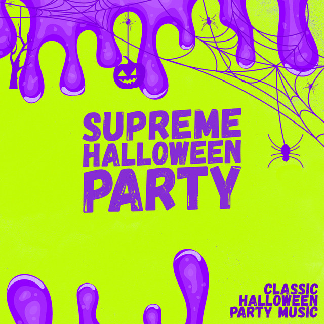 Supreme Halloween Party Album by Classic Halloween Party Music Spotify
