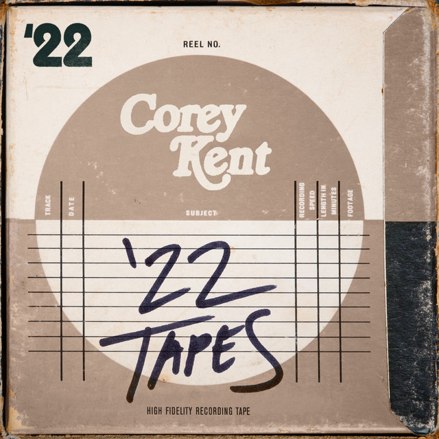 '22 Tapes EP by Corey Kent Spotify