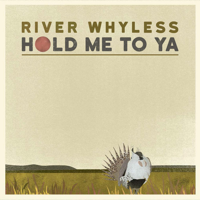 Hold Me to Ya Single by River Whyless Spotify