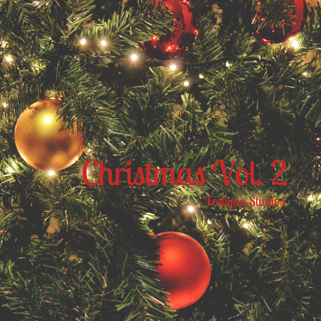 Christmas Vol. 2 Album by Fesliyan Studios Spotify