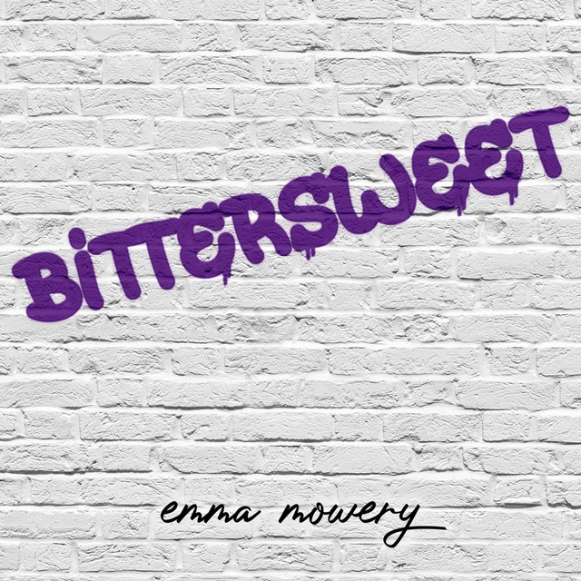 Bittersweet Single by Emma Mowery Spotify