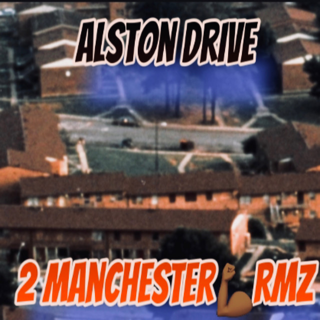 ALSTON DRIVE 2 MANCHESTER RMZ Single by PearlPearl Spotify