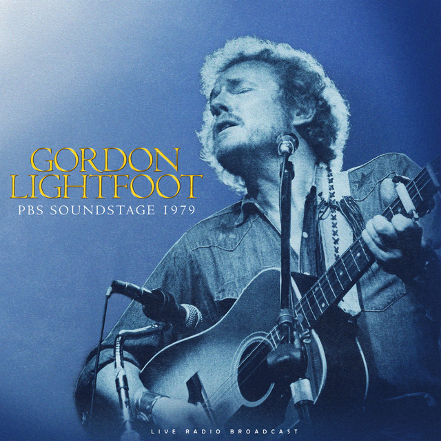 PBS Soundstage 1979 (live) Album by Gordon Lightfoot Spotify