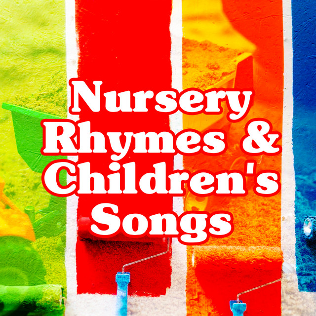 Nursery Rhymes & Children's Songs ! ! ! ! Album by Nursery Rhymes and
