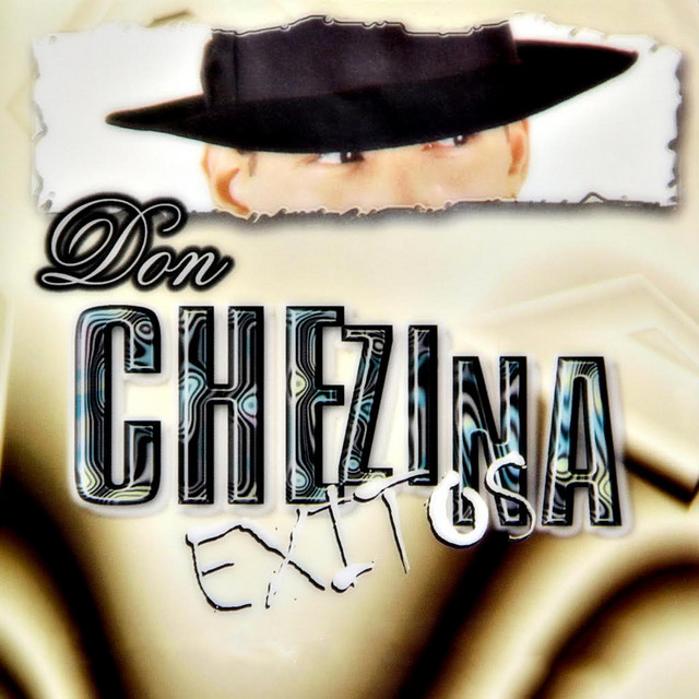 Don Chezina mejores canciones · discografía · letras