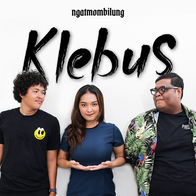 Klebus Single by NGATMOMBILUNG Spotify