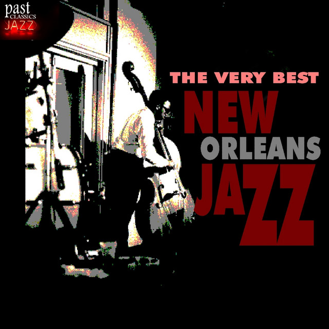 The Very Best New Orleans Jazz Compilation by Various Artists Spotify