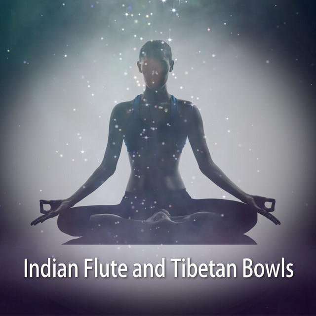 Indian Flute and Tibetan Bowls Album by Music Body and Spirit Spotify