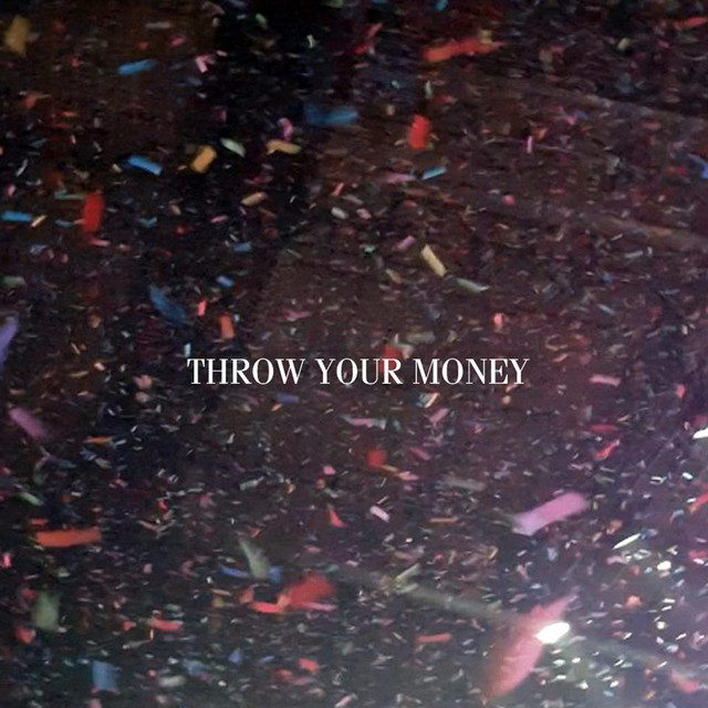 Throw Your Money Single by Belonging Spotify