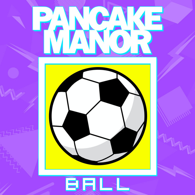 Ball Single by Pancake Manor Spotify