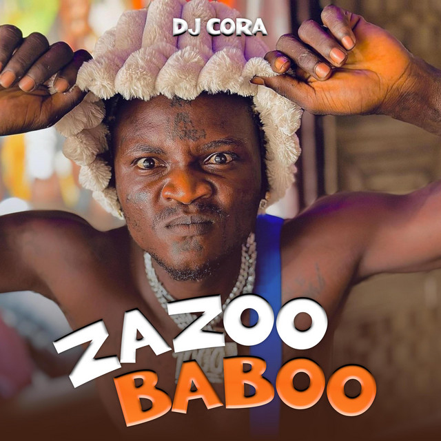 Zazoo Baboo Single by DJ CORA Spotify