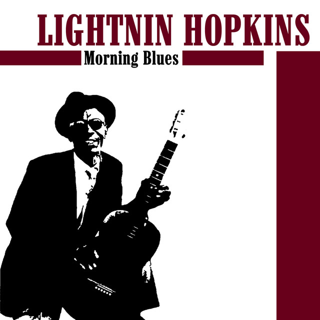 Morning Blues Compilation by Lightnin' Hopkins Spotify