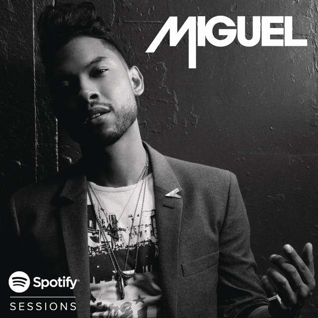 Spotify Sessions London Album by Miguel Spotify