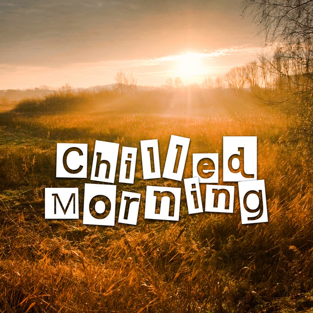 Chilled Morning Early Sunrise Chill Out, Music for Summer, Holiday