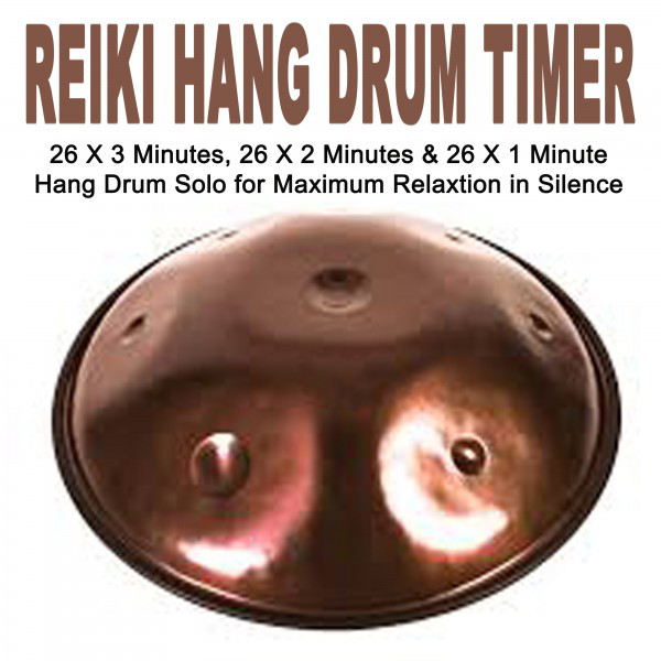 Reiki Hang Drum Timer 26 X 3 Minutes, 26 X 2 Minutes & 26 X 1 Minute