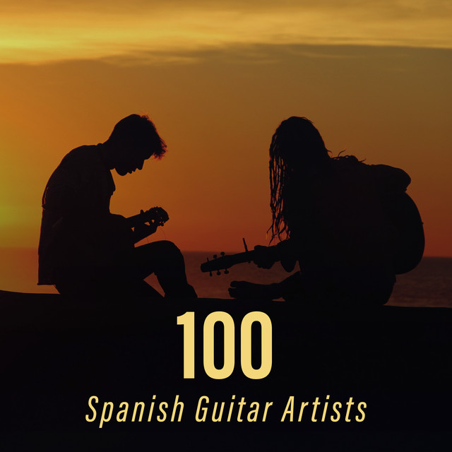 100 Spanish Guitar Artists Album by Spanische Gitarre Spotify