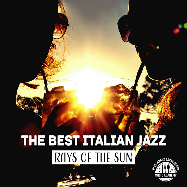 The Best Italian Jazz song and lyrics by Restaurant Background Music