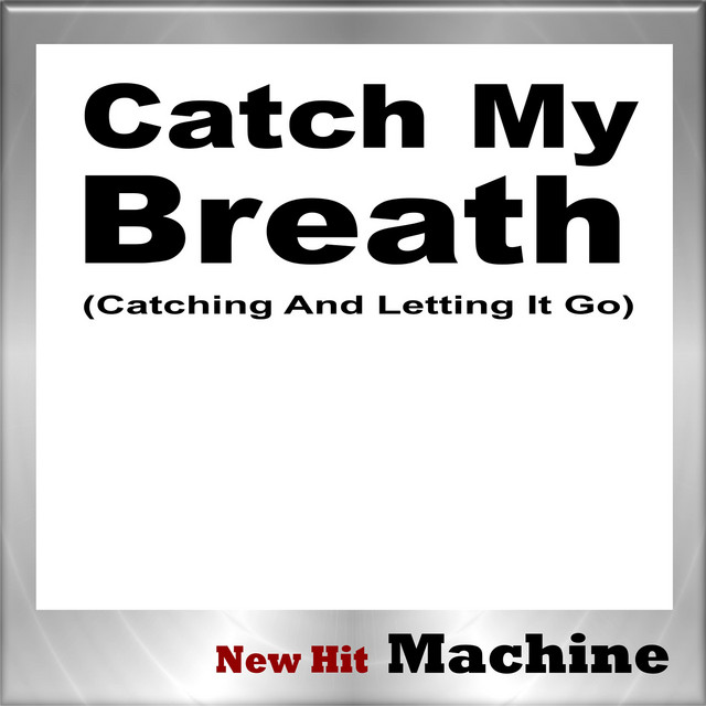 Catch My Breath (Catching and Letting It Go) [Tribute to Kelly Clarkson