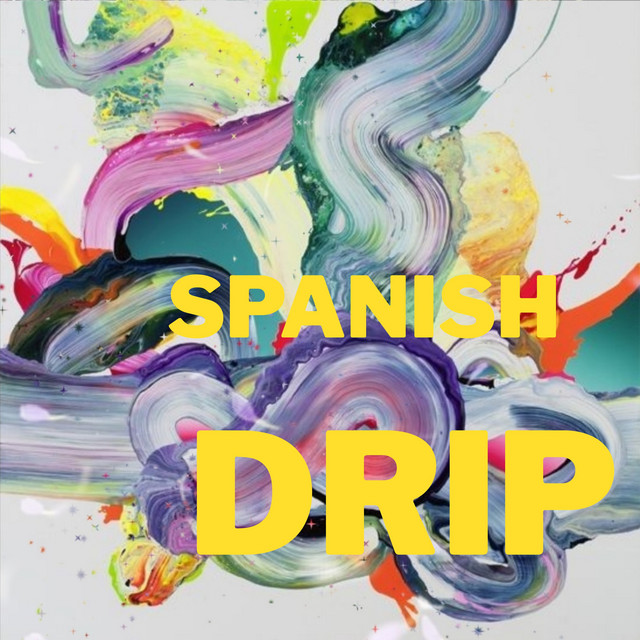 Spanish Drip Single by HamBert Beats Spotify