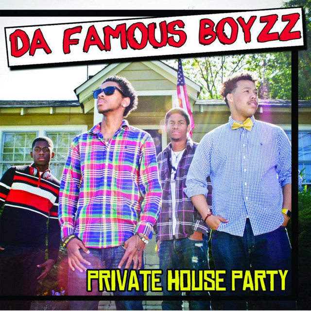 Private House Party Album by Da Famous Boyzz Spotify
