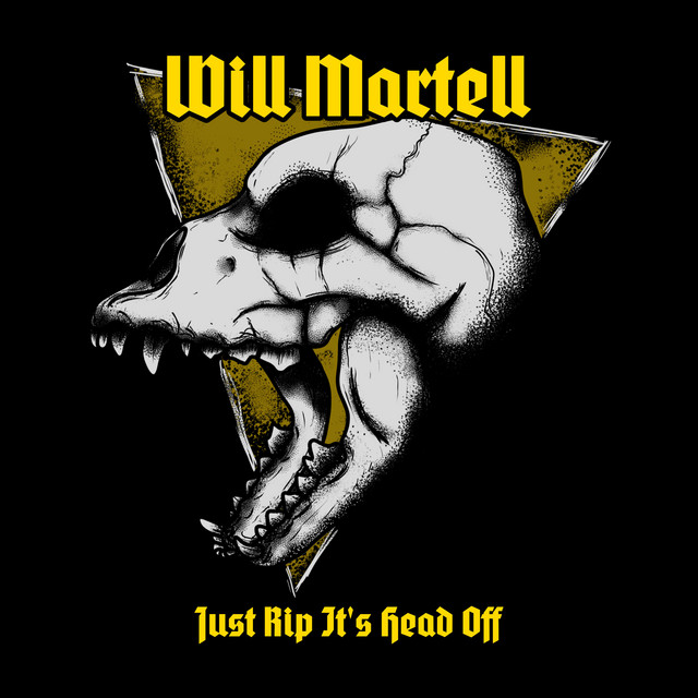Just Rip It's Head Off Single by Will Martell Spotify