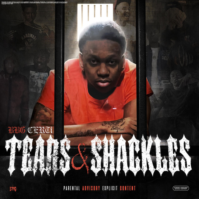 Tears & Shackles Album by BBG CERTI Spotify