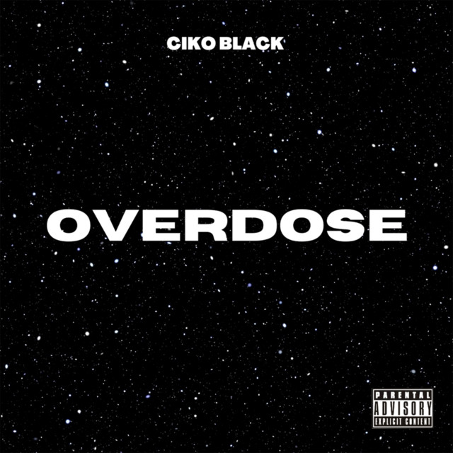 Overdose song and lyrics by Ciko Black Spotify