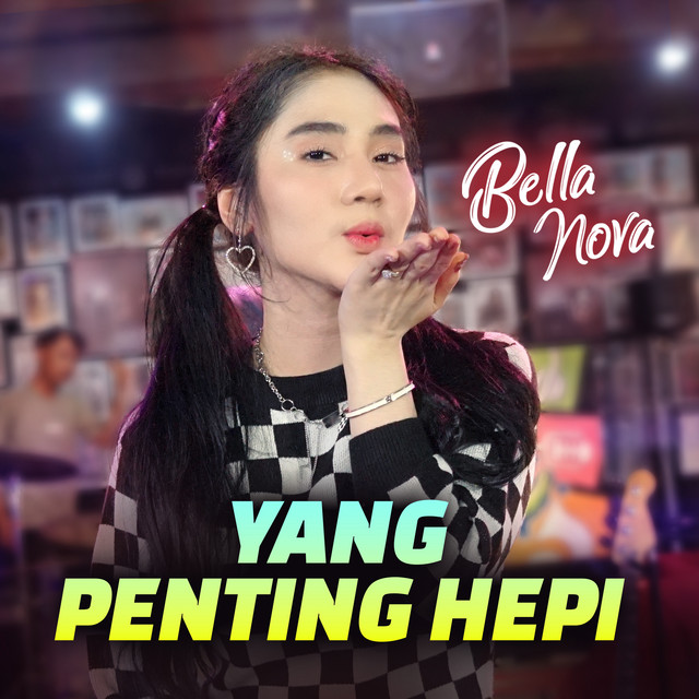 Yang Penting Hepi - Single by Bella Nova | Spotify