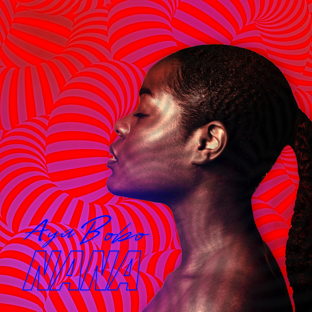 Nana Album by Aya Bobo Spotify