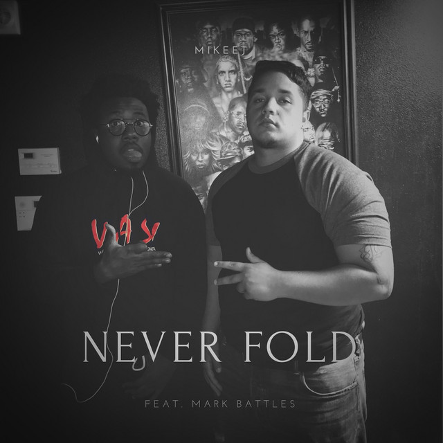 Never Fold (feat. Mark Battles) Single de MikeeJ Spotify