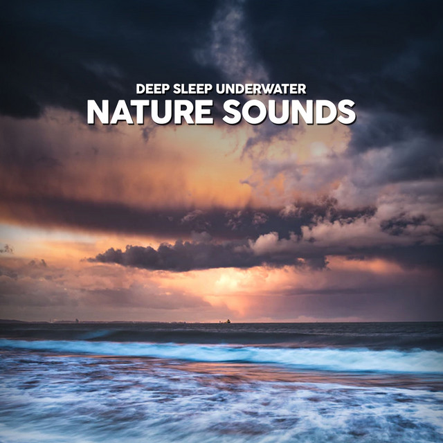 Deep Sleep Underwater Nature Sounds ! ! ! ! Album by Underwater Deep