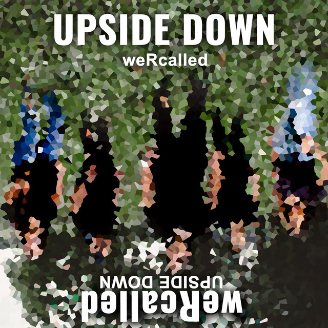 Upside Down song and lyrics by weRcalled Spotify