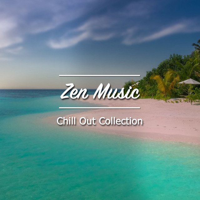 2018 Chill Out Collection Relaxing Zen Music by Avslappning Sound on