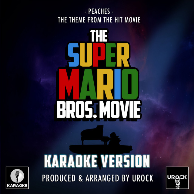 Peaches (From "The Super Mario Bros. Movie") Karaoke Version song