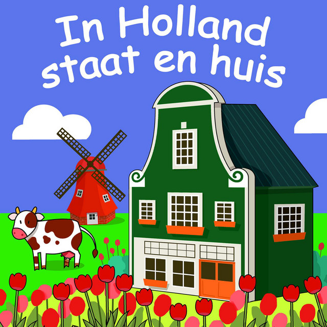 In Holland Staat Een Huis, a song by Kinderliedjes on Spotify