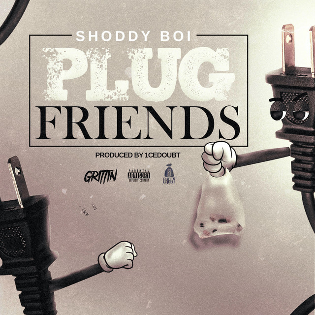 Plug Friends Single by Shoddy Boi Spotify