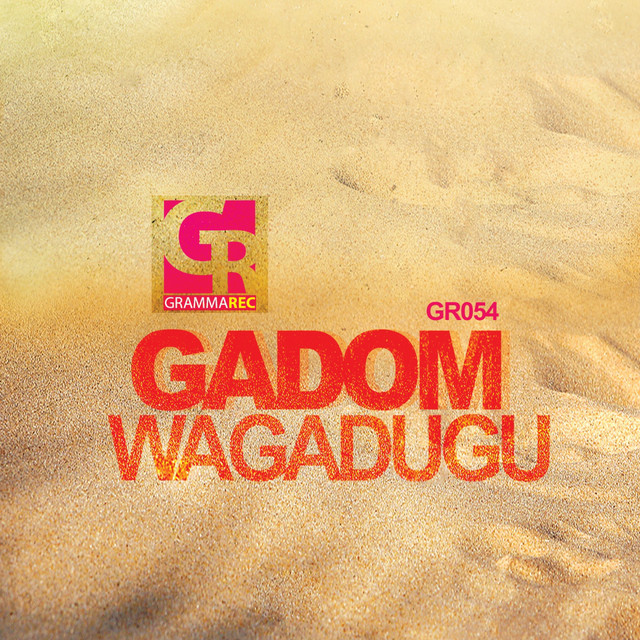Wagadugu Original Mix song and lyrics by Gadom Spotify